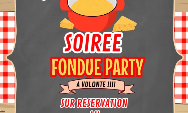 A NE PAS MANQUE FONDUE A VOLONTE